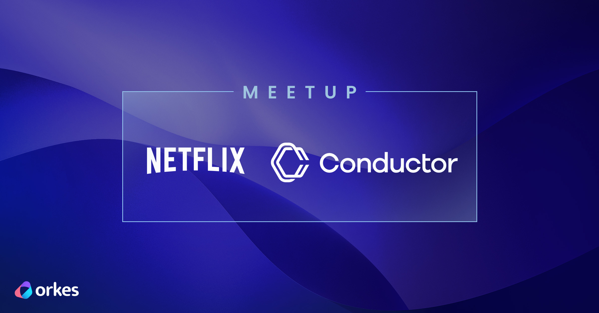 Meetup recap - Using Conductor in Production