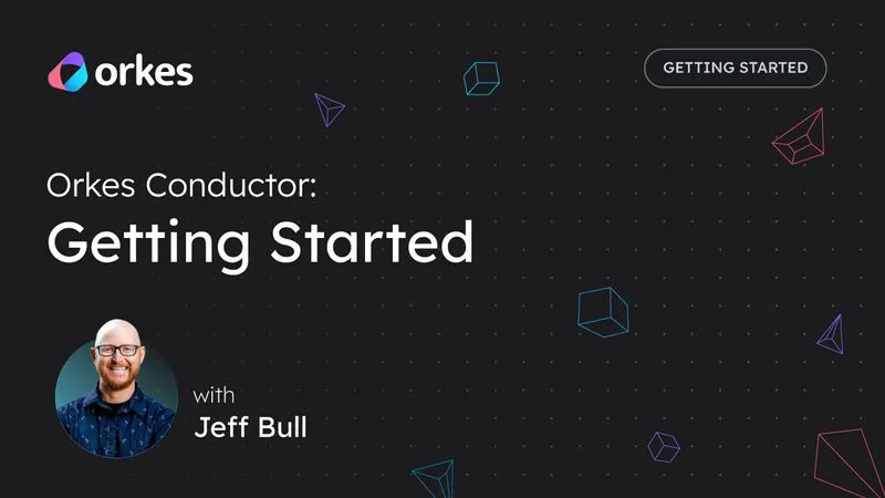 Orkes Conductor: Getting Started